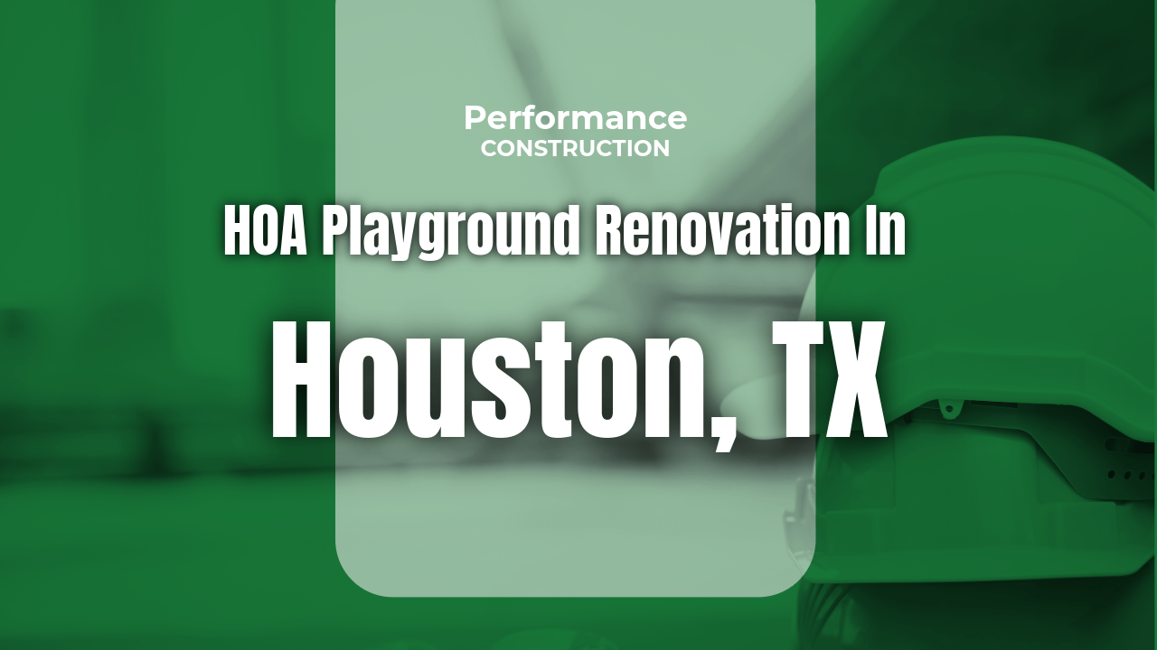 The thumbnail image for Performance Construction's blog titled HOA Playground Renovation in Houston, TX | Safe & Durable Upgrades.